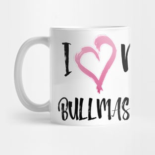 I Heart My Bullmastiff! Especially for Bullmastiff Dog Lovers! Mug